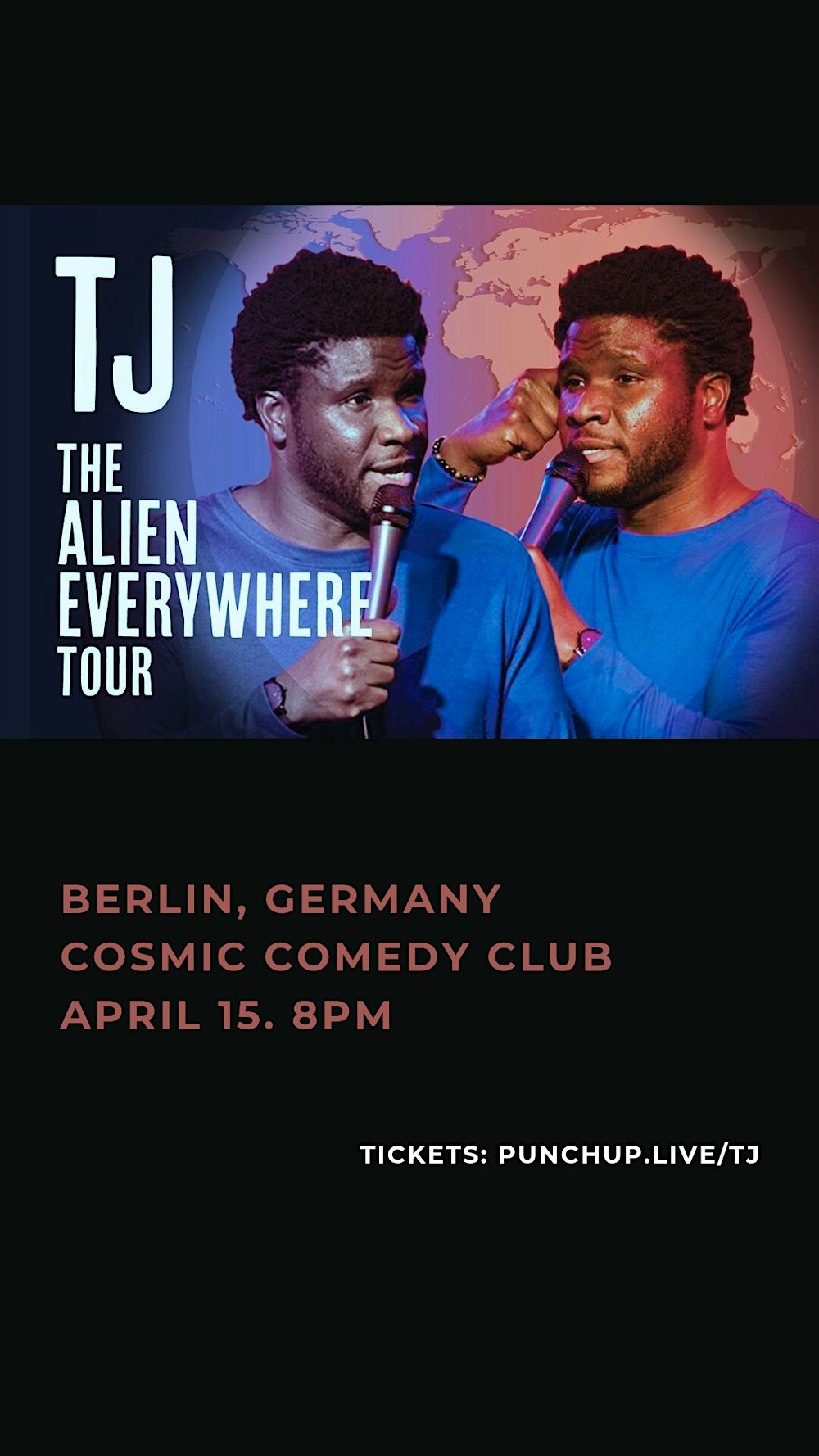 The Alien Everywhere Tour / Europe / Stand Up Comedy in English / TJ