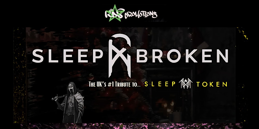 Sleep Broken  - A Tribute To Sleep Token.