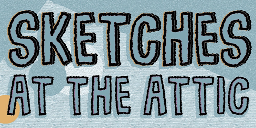 The Attic Presents: Sketches [Life Drawing & Live Music]