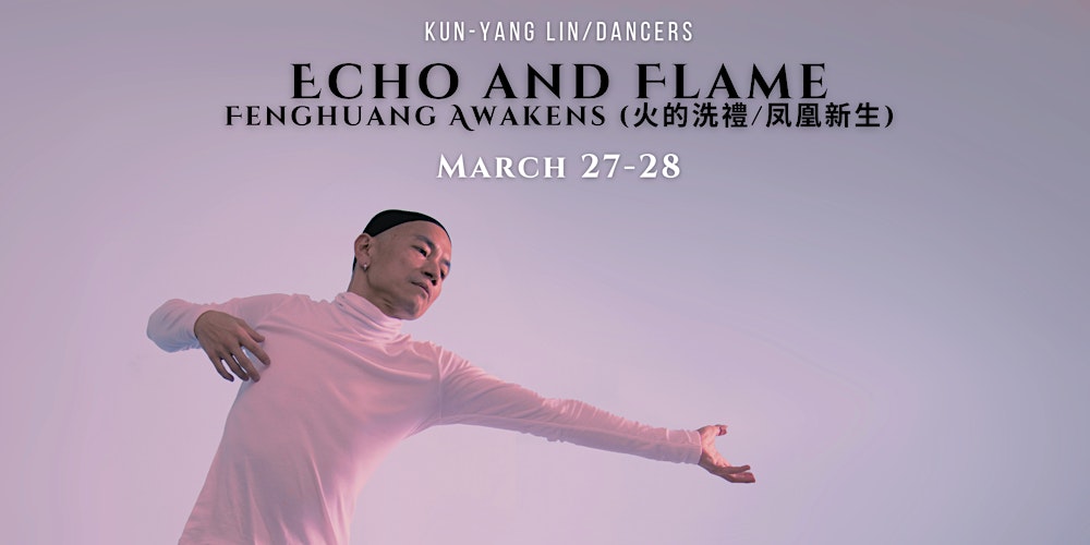 Echo & Flame, Feng Huang Awakens: Saturday, March 28 @2:30PM