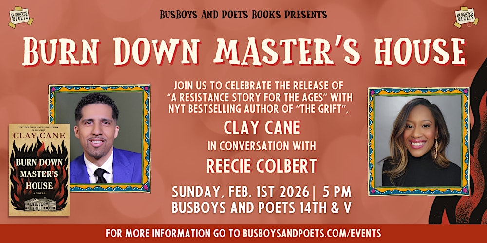 BURN DOWN MASTER’S HOUSE w/ Clay Cane | Busboys and Poets Books
