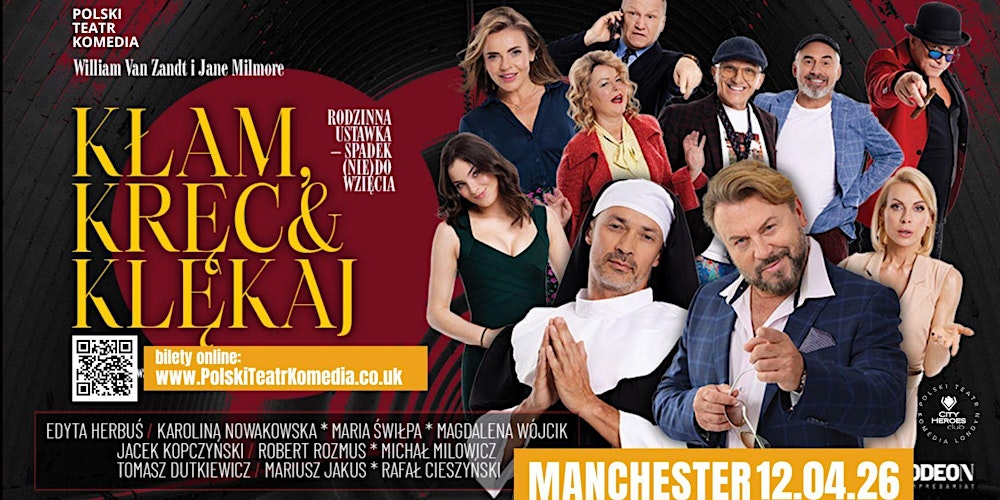 "Kłam, kręć i klękaj" spektakl komediowy w Manchester godzina 16:00