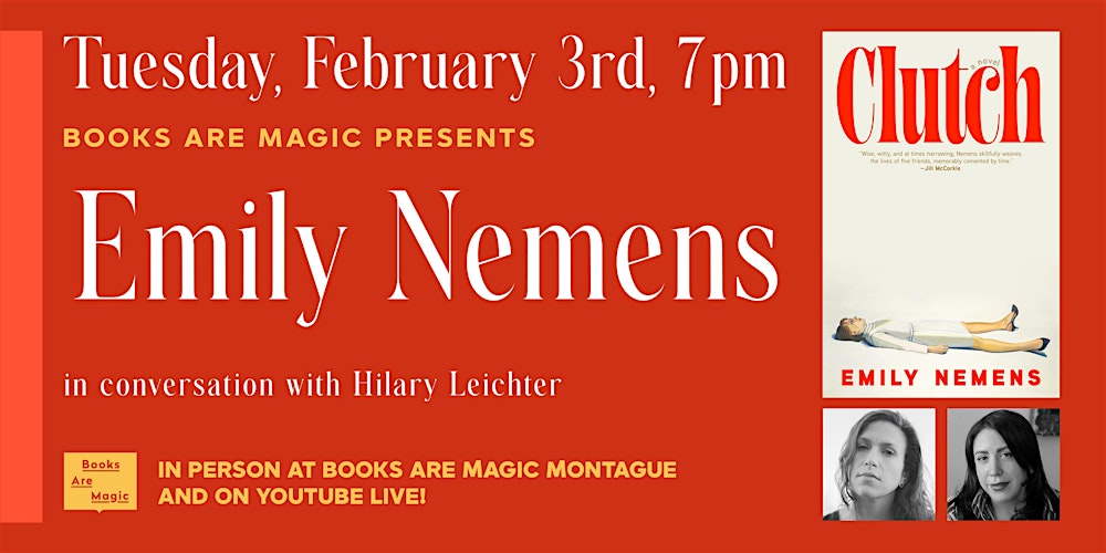 In-Store: Emily Nemens: Clutch w/ Hilary Leichter
