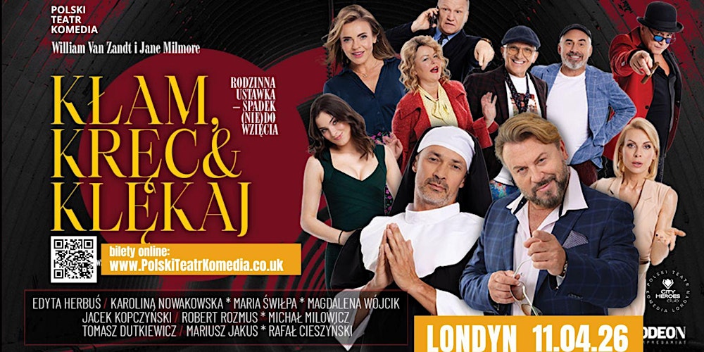 "Kłam, kręć i klękaj" spektakl komediowy w Londynie godzina 18:00