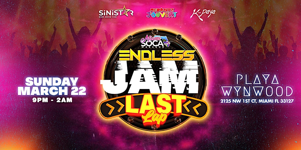 ENDLESS JAM - Last Lap (Miami Soca Wknd)