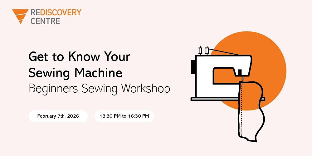 Get to Know Your Sewing Machine - Beginner's Sewing Workshop