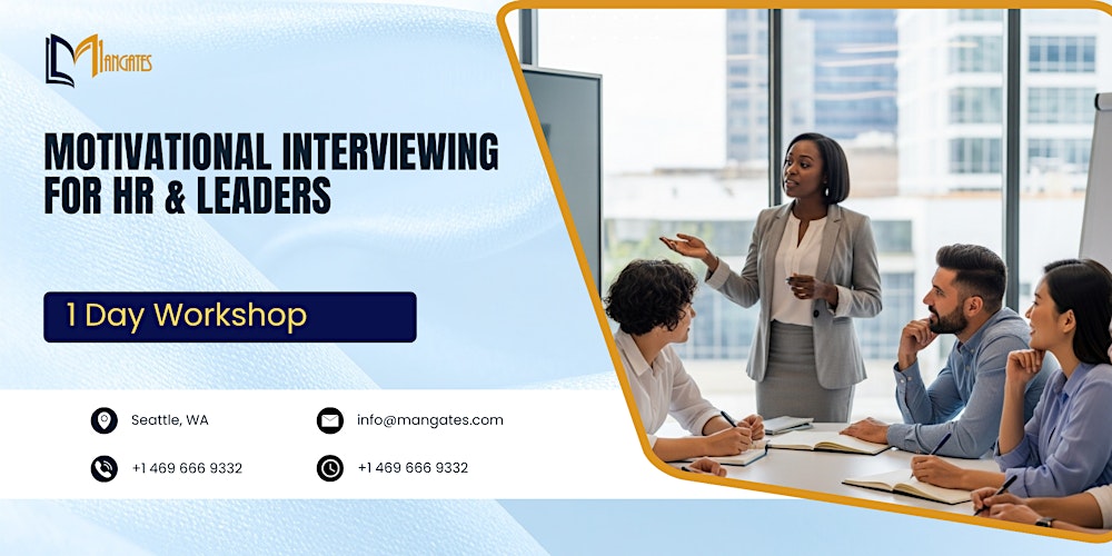 Motivational Interviewing for HR & Leaders – 1 Day Course in Seattle, WA