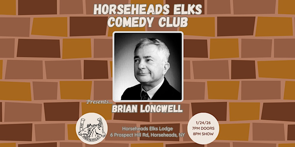 Horseheads Elks Comedy Club: Brian Longwell