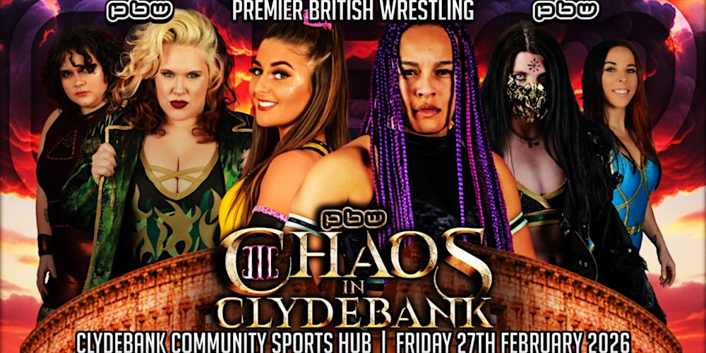 PBW Presents - Chaos in Clydebank III