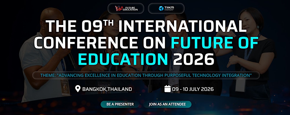 The 9th International Conference on Future Education 2026