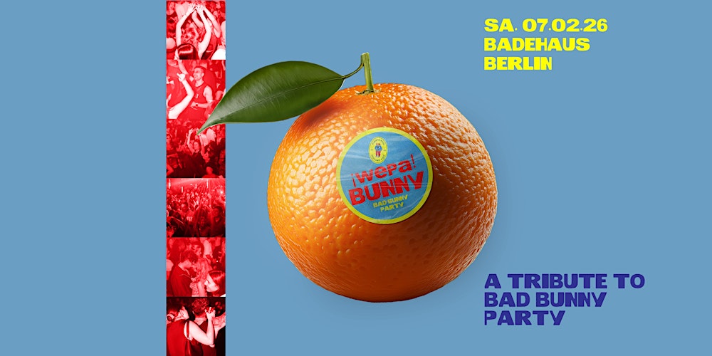 Bad Bunny Party • Badehaus • Berlin