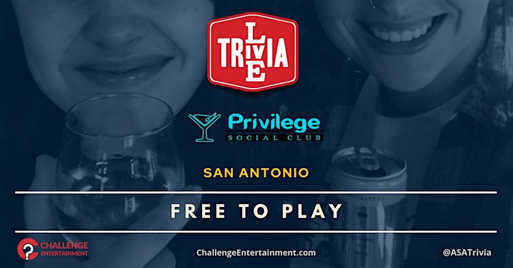 Weekly Live Trivia Nights at Privilege Social Club - San Antonio