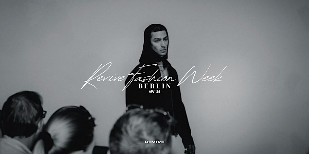 REVIVE - Berlin Fashion Week A/W 2026