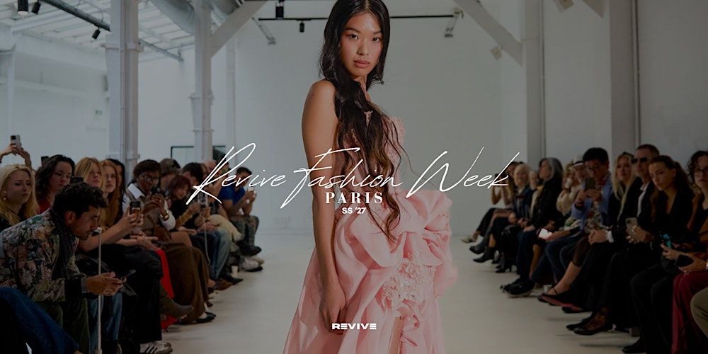 REVIVE - Paris Fashion Week S/S 2027