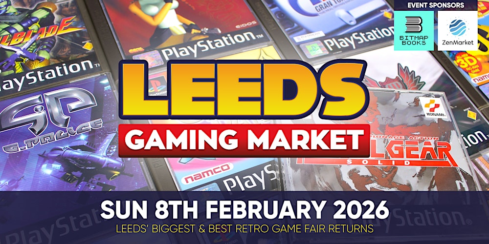 Leeds Gaming Market - Sunday 8th February 2026