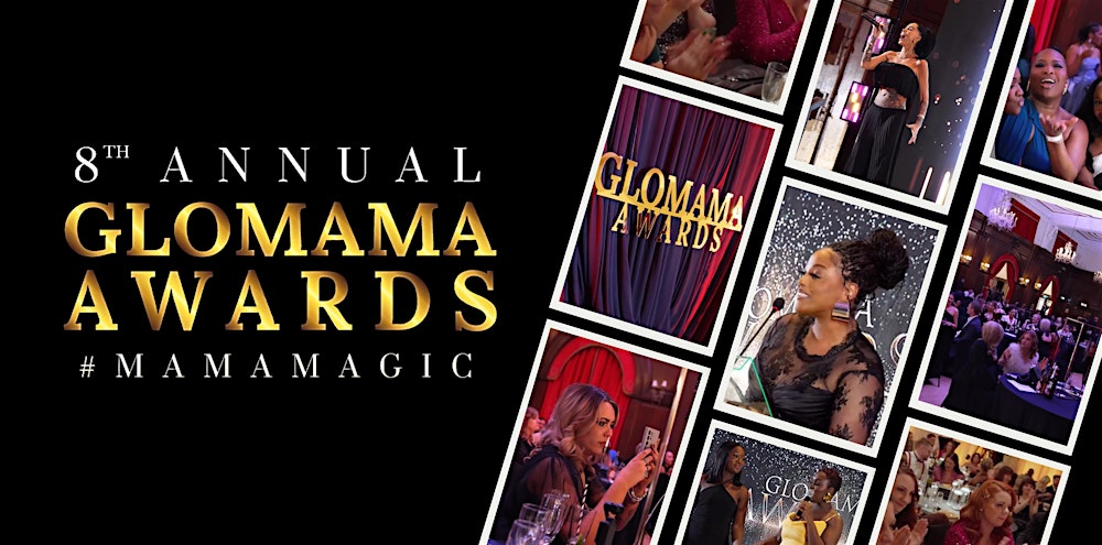 8th Annual GLOMAMA Awards