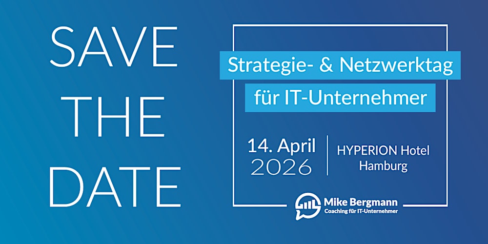 14.04.2026 – Strategie- und Netzwerktag für IT-Unternehmer in Hamburg