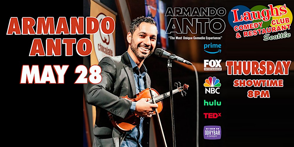 ARMANDO ANTO -STAND UP COMEDIAN & VIOLINIST -Thursday May 28th at 8pm