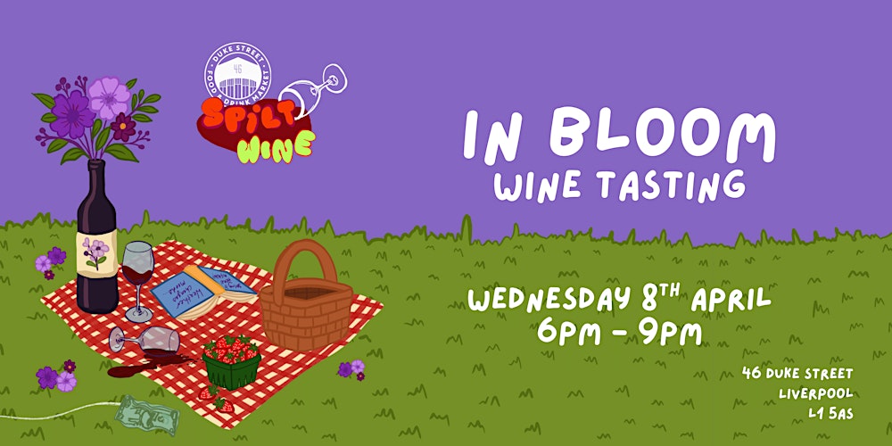 Spilt Wine: In Bloom Wine Tasting