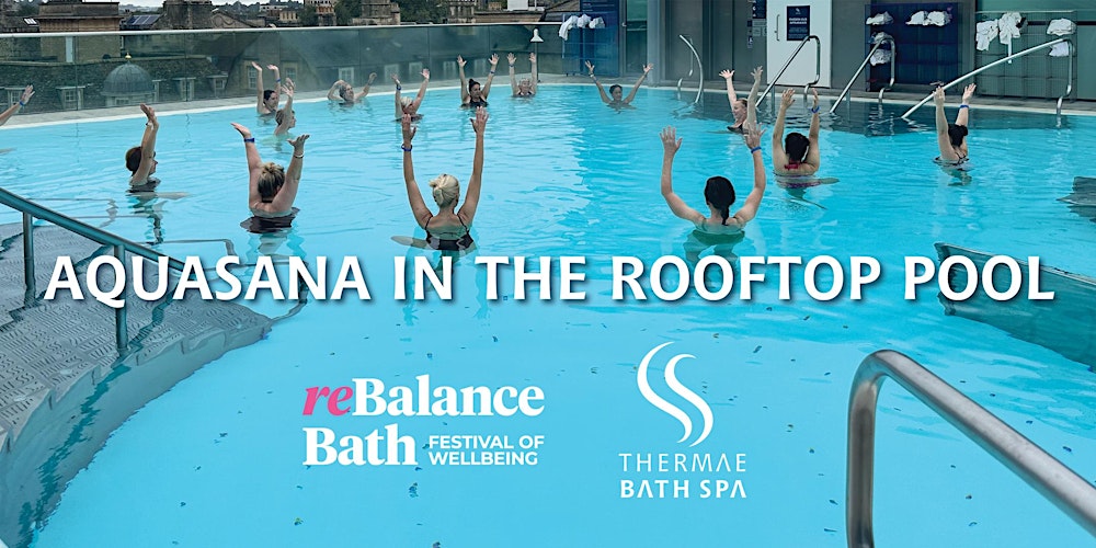 Aquasana in the Rooftop Pool - reBalance Bath Festival of Wellbeing 2026