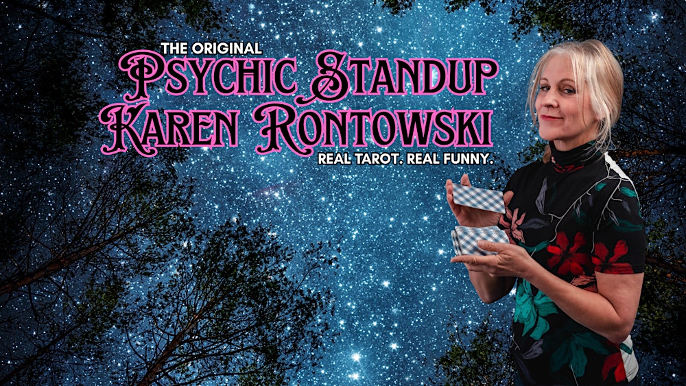 Psychic Standup Comedy Night with Karen Rontowski