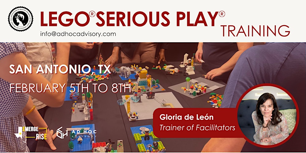 San Antonio-Facilitator Training  LEGO®SERIOUS PLAY ® A. of Master Trainers