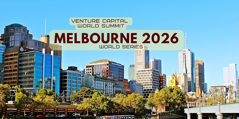 Melbourne 2026 Venture Capital World Summit
