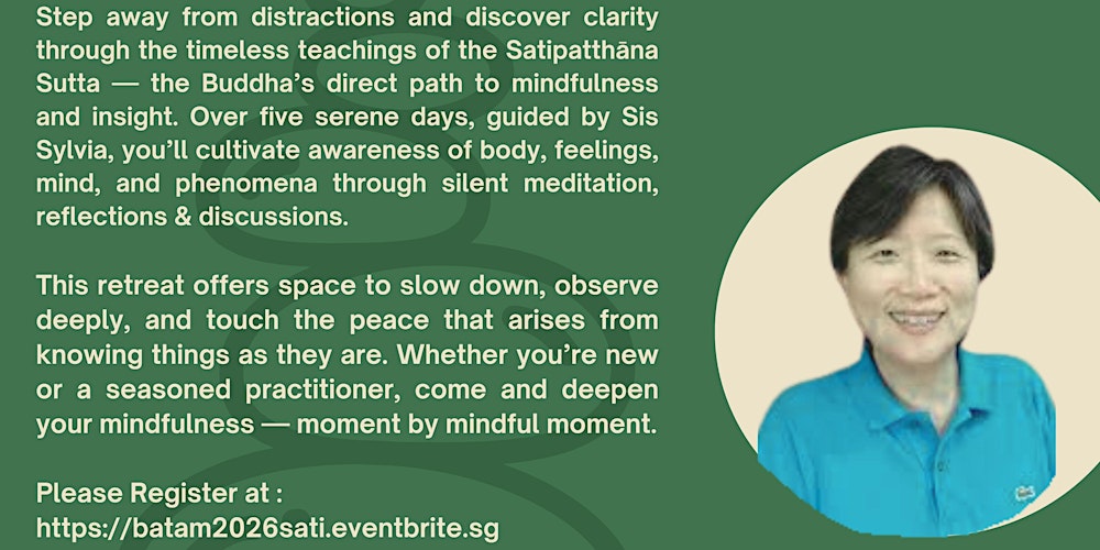 Satipatthana Retreat with Sis Sylvia Bay @ Batam, Indonesia