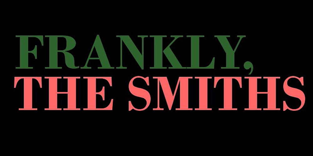 Frankly, The Smiths (Acoustic duo set) - Britannia panopticon glasgow.