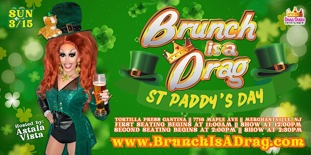 Brunch is A Drag at Tortilla Press Cantina - St Paddy's Day Drag Brunch