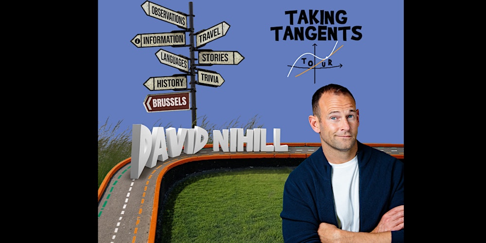 David Nihill - Taking Tangents Tour - Brussels (added show)