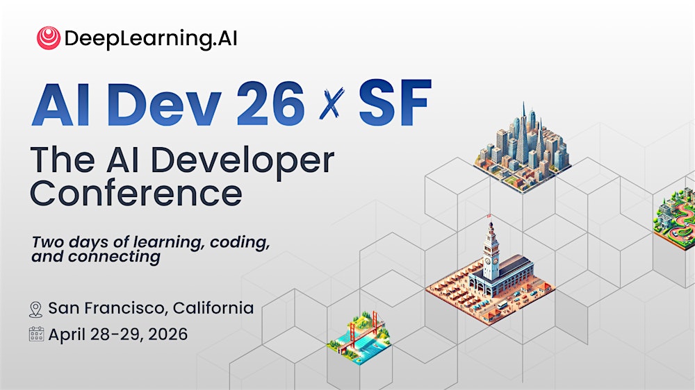 AI Dev 26 x SF - The AI Developer Conference