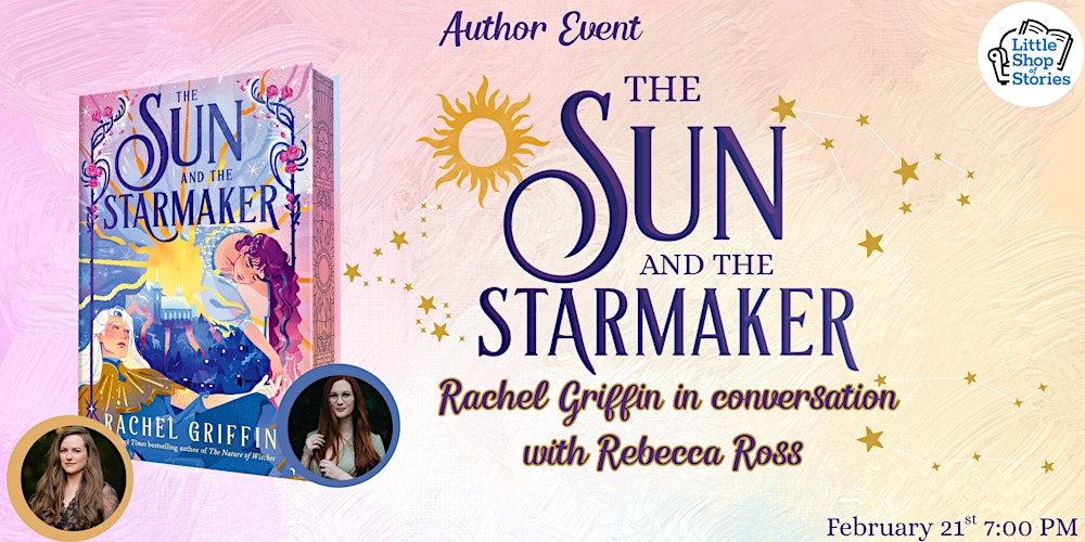 Rachel Griffin with Rebecca Ross - The Sun and the Starmaker!