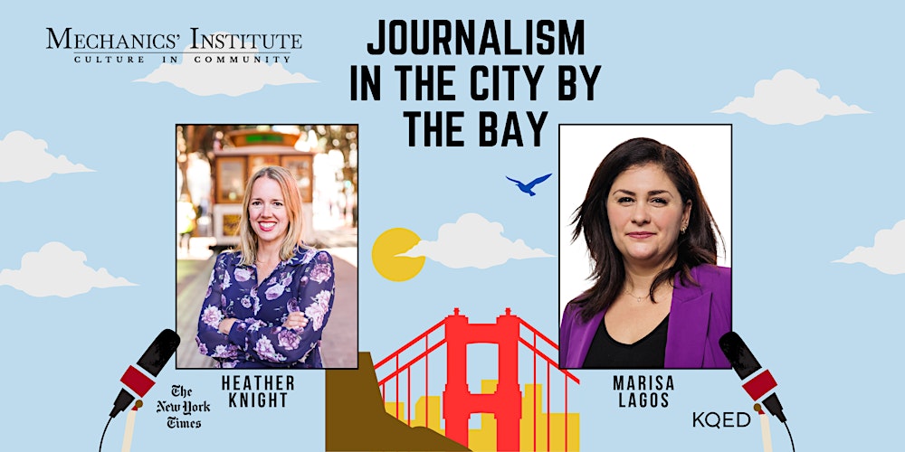 Journalism in the City by the Bay with Heather Knight and Marisa Lagos