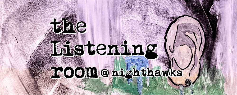 The Listening Room - A new kind of Open Mic