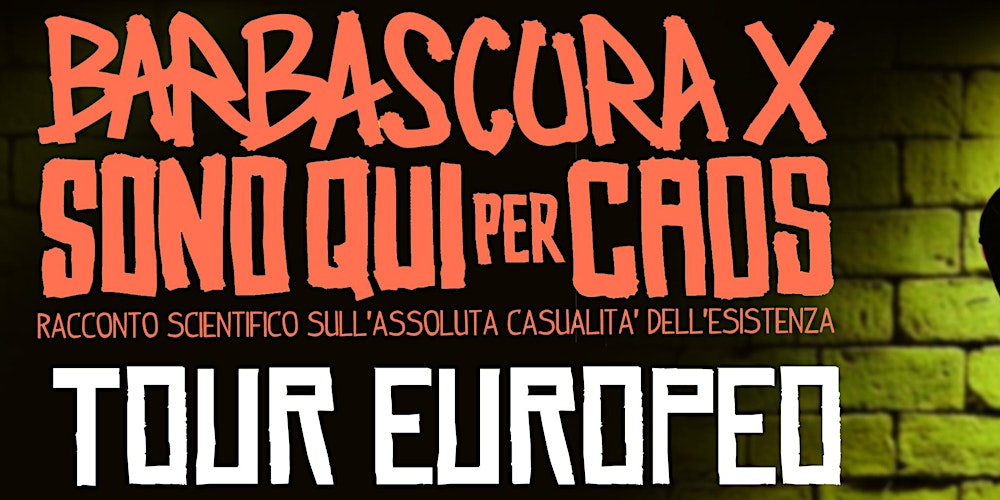 BARBASCURA X a Bruxelles con "SONO QUI PER CAOS"