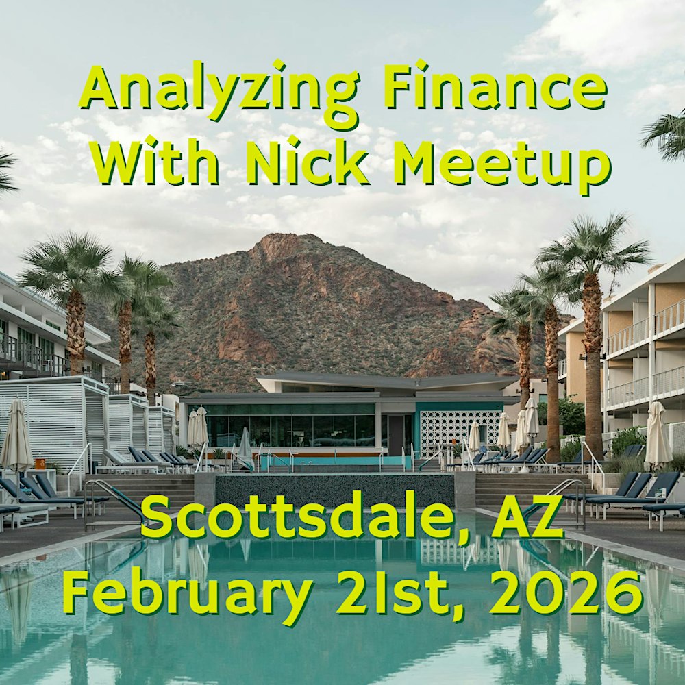 Analyzing Finance with Nick 2026 Arizona Meetup