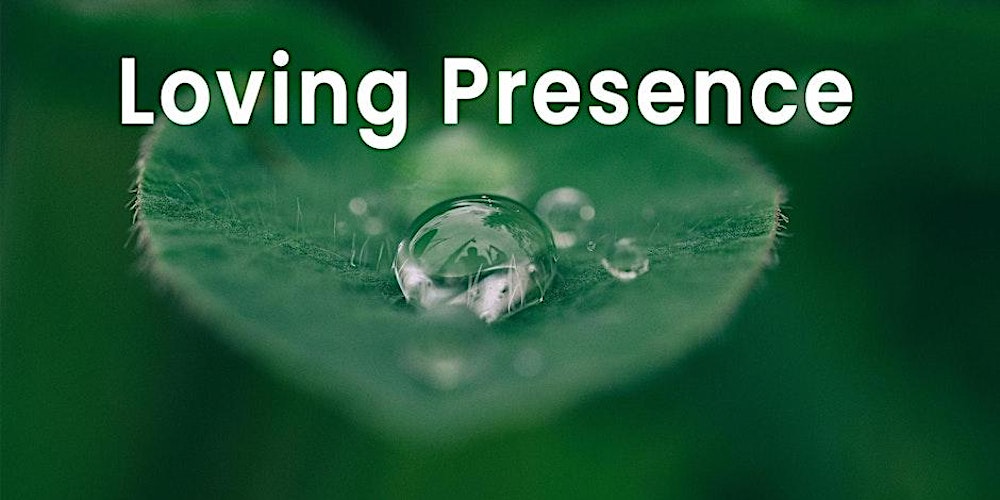Loving Presence | In Person