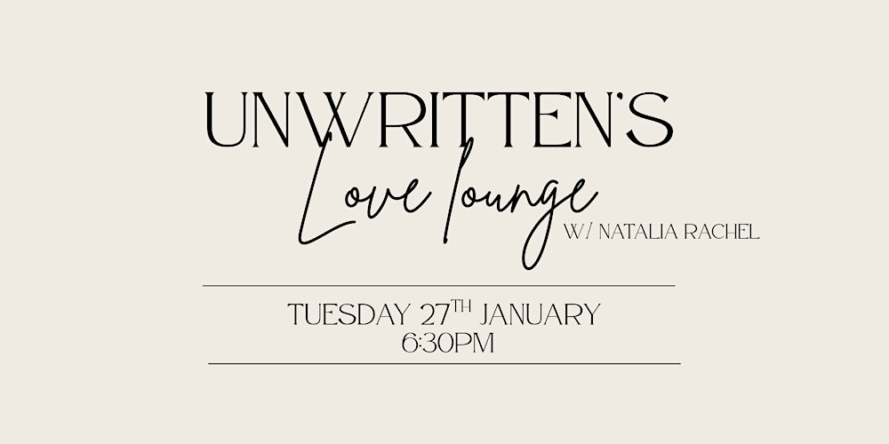 Unwritten's Love Lounge - with Natalia Rachel
