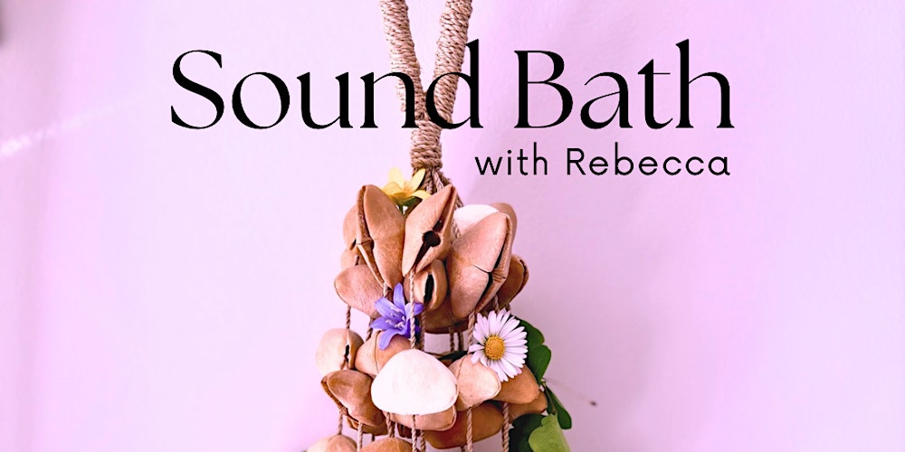 Sound Bath with Rebecca