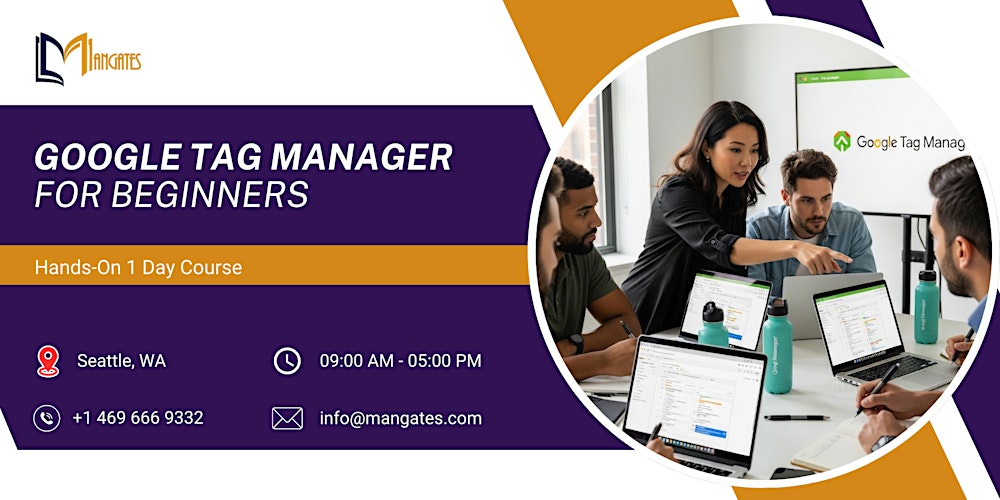 Google Tag Manager 101: Hands-On 1 Day Course in Seattle, WA