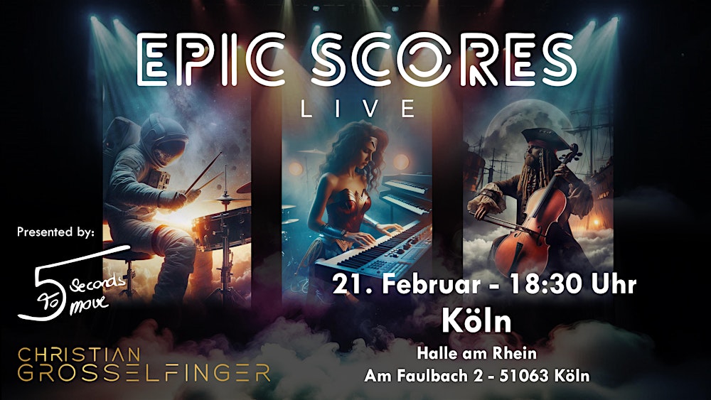 EPIC SCORES LIVE IN KÖLN: Film and Game songs with Grosselfinger & 5STM