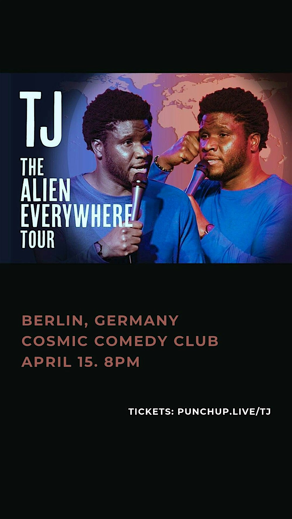 The Alien Everywhere Tour / Europe / Stand Up Comedy in English / TJ