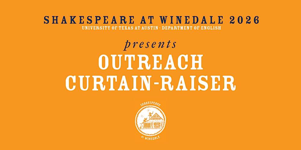 2-21-26 | Shakespeare at Winedale Outreach Curtain-Raiser for AFTLS