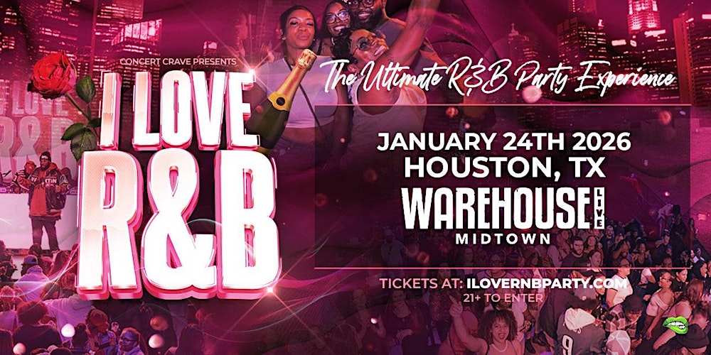 I LOVE R&B PARTY - Houston, TX