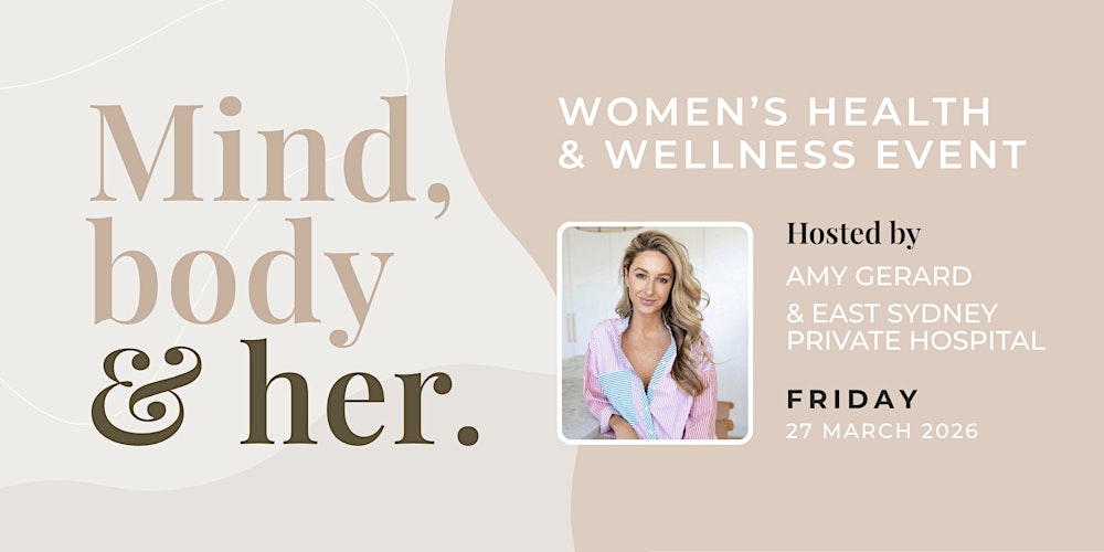 Mind, body & her. Women's health and wellness event.