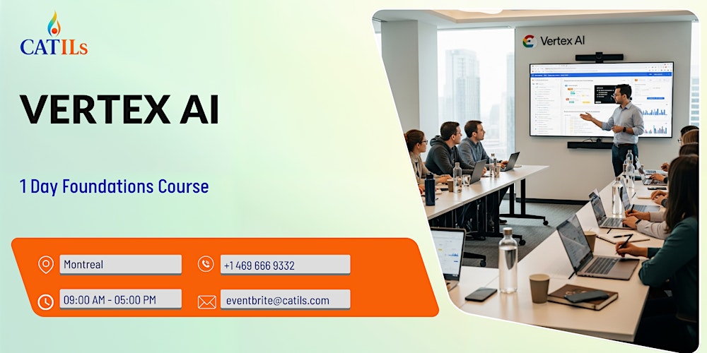 Vertex AI: 1 Day Foundations Course in Montreal