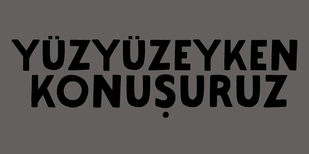 Yüzyüzeyken Konuşuruz - Brussels