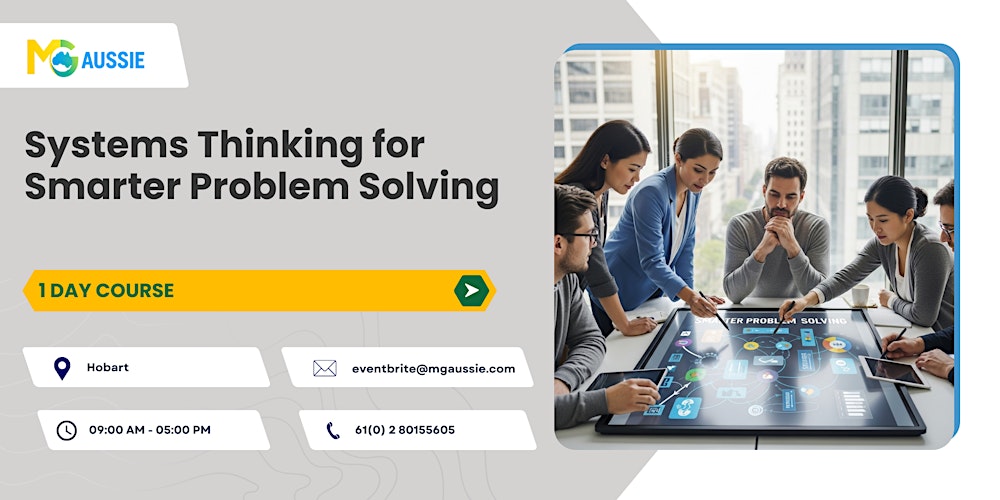 Systems Thinking for Smarter Problem Solving - 1 Day Course in Hobart