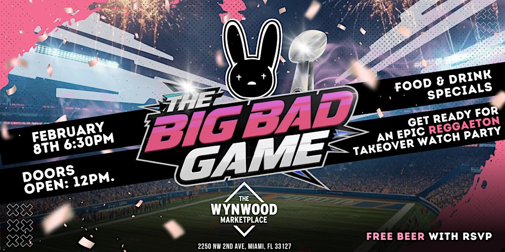 The Big Bad Game – Reggaeton Takeover Watch Party